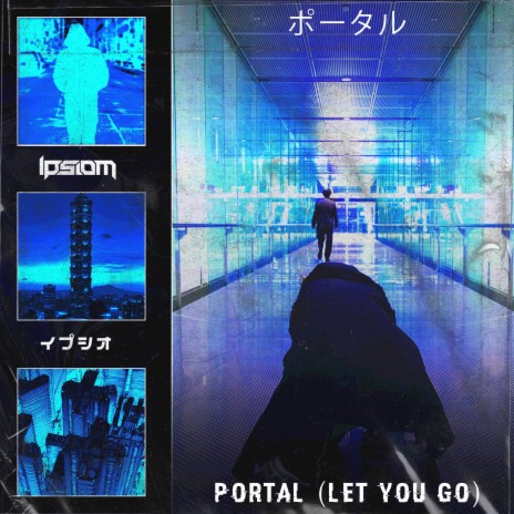 Portal (Let You Go) | Boomplay Music