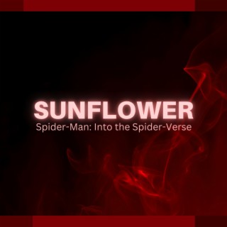Sunflower - Spider-Man: Into the Spider-Verse (Latin Remix)