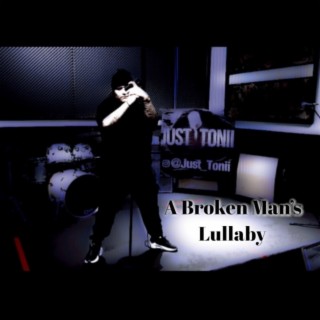 A Broken Man's Lullaby lyrics | Boomplay Music