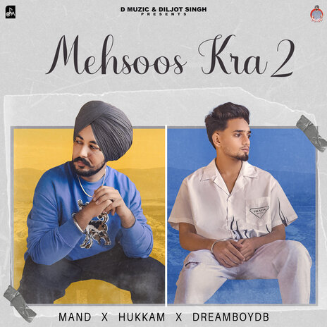 Mehsoos Kra 2 ft. Hukkam & DreamBoyDB | Boomplay Music