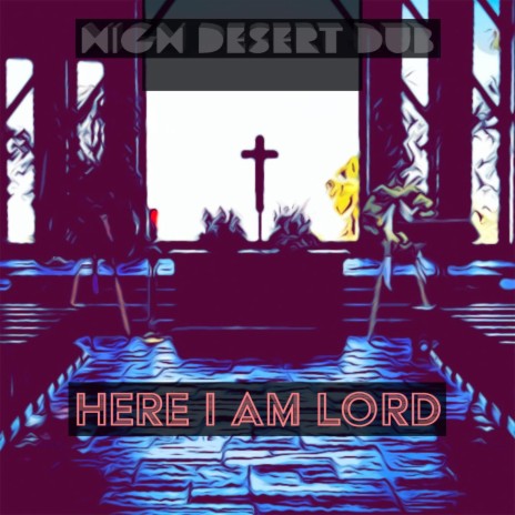 Here I am Lord | Boomplay Music