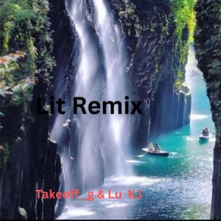 lit (remix)