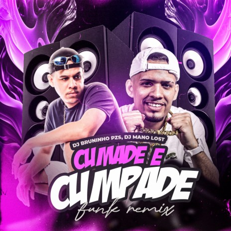 Cumade e Cumpade ft. Dj Mano Lost | Boomplay Music