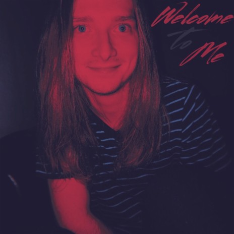 Welcome to Me | Boomplay Music