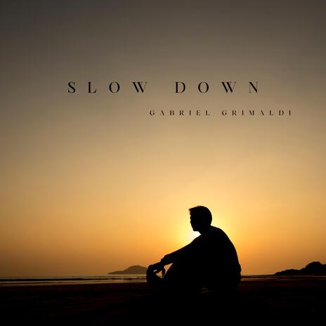 Slow Down | Boomplay Music