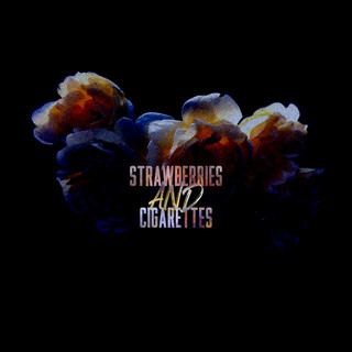 Strawberries and Cigarettes