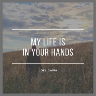 My Life Is In Your Hands