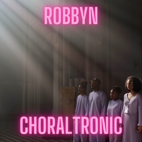 Choraltronic | Boomplay Music