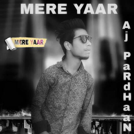 Mere Yaar | Boomplay Music