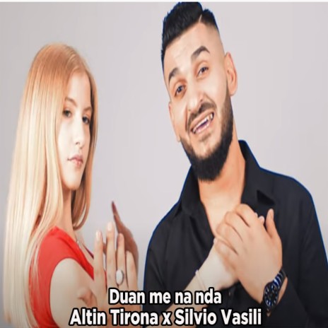 Duan me na nda ft. Silvio Vasili