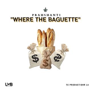 WHERE THE BAGUETTE lyrics | Boomplay Music