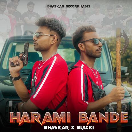 HARAMI BANDE ft. Blacki | Boomplay Music