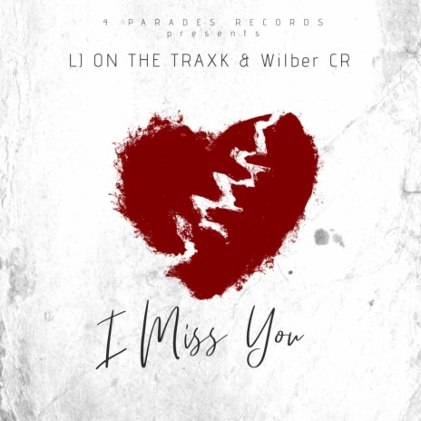 I Miss You ft. LJ ON THE TRAXK