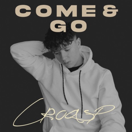 Come & Go | Boomplay Music