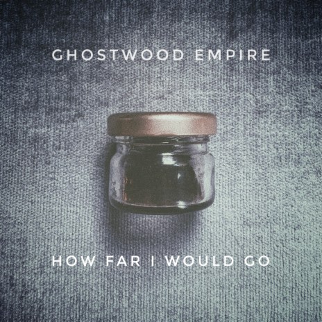 How Far I Would Go | Boomplay Music