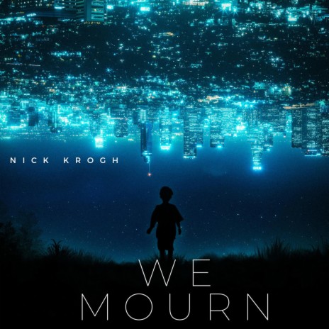 We Mourn | Boomplay Music