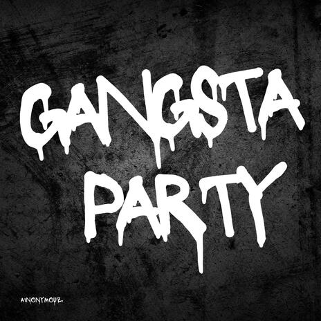 GANGSTA PARTY | Boomplay Music