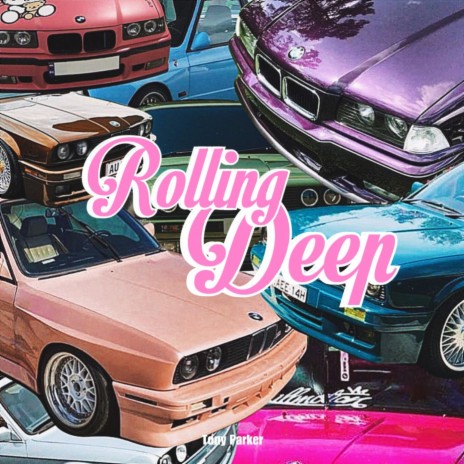 Rolling Deep | Boomplay Music