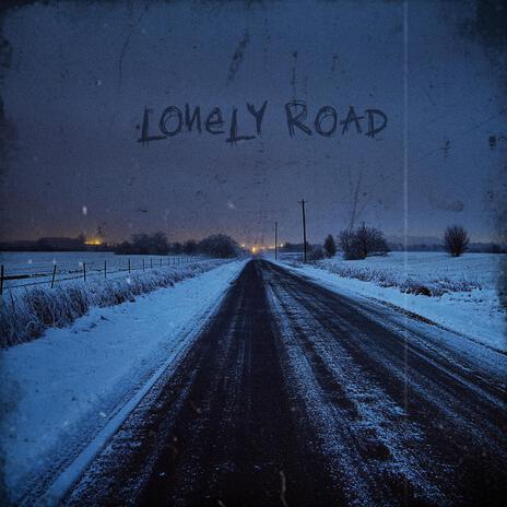 Lonely Road | Boomplay Music