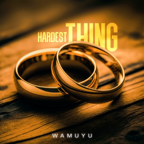 Hardest Thing | Boomplay Music