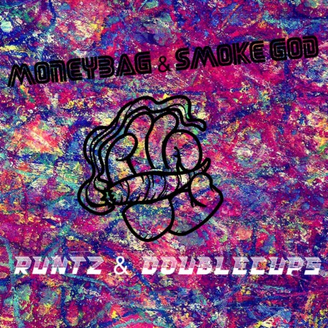 Runts & Double cups | Boomplay Music