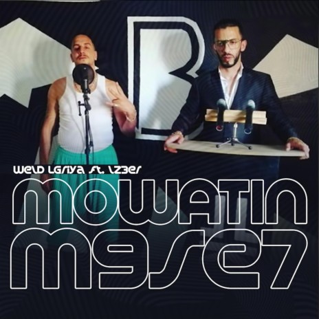 Mowatin M9se7 ft. Lz3er | Boomplay Music