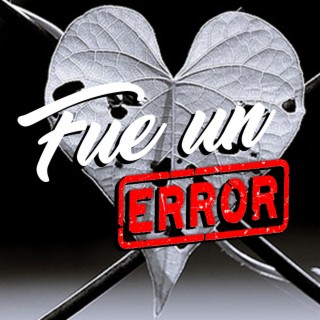 Fue Un Error