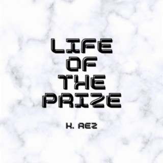 LIFE OF THE PRIZE