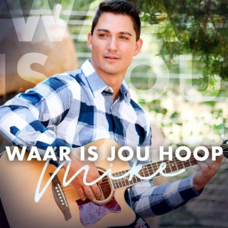 Waar Is Jou Hoop | Boomplay Music