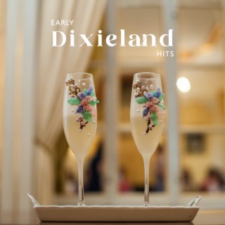 Early Dixieland Hits: 20’s Vinyl Jazz Mood & Daily Champagne Party