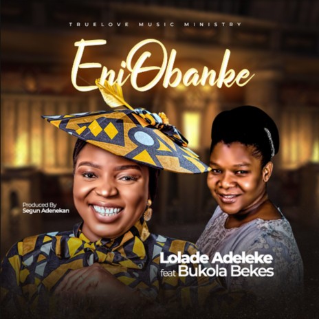 Eniobanke ft. Bukola bekes | Boomplay Music