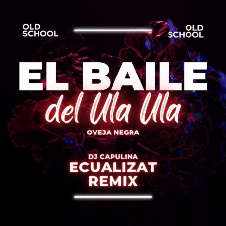 El Baile del Ula Ula (Remix 2023) | Boomplay Music