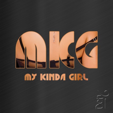 MKG (My Kinda Girl) | Boomplay Music