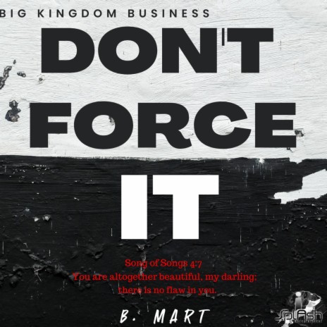 Don't Force It | Boomplay Music