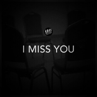 I Miss You