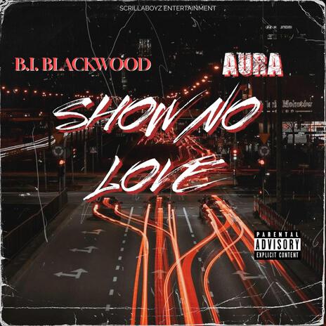 Show No Love ft. Aura | Boomplay Music