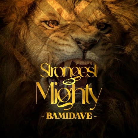 Strongest & Mighty | Boomplay Music