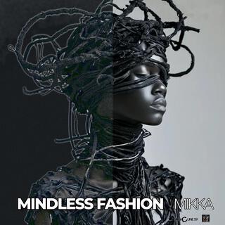 MINDLESS FASHION