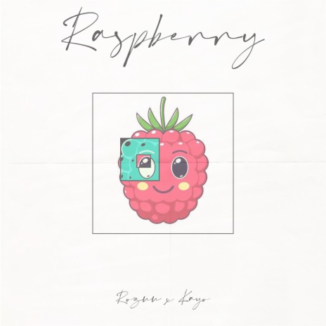 Raspberry ft. RØŹÚÚ & Kayo