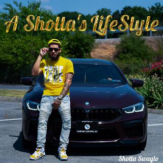 A Shotta's LifeStyle