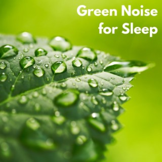 Green Noise for Sleeping