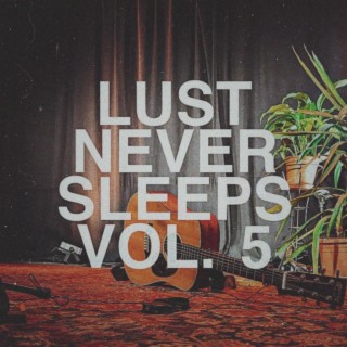 Lust Never Sleeps, Vol. 5