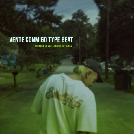 Vente Conmigo Type Beat | Boomplay Music