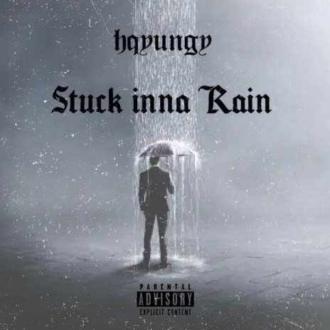 Stuck Inna Rain | Boomplay Music