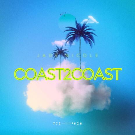 Coast2Coast | Boomplay Music