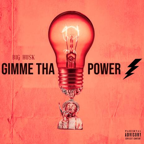 Gimme Tha Power | Boomplay Music