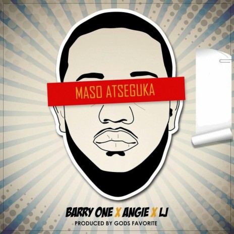 Maso Atseguka ft. L Jay Mw & Angie