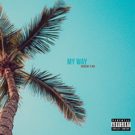 My Way ft. Ma | Boomplay Music