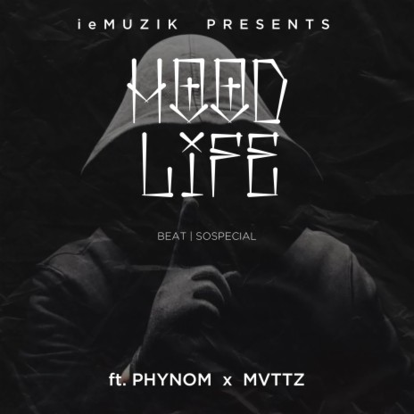 Hood Life ft. Phynom & MVTTZ | Boomplay Music