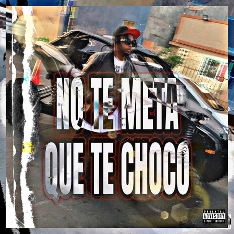 No Te Meta Que Te Choco ft. Arfefn | Boomplay Music